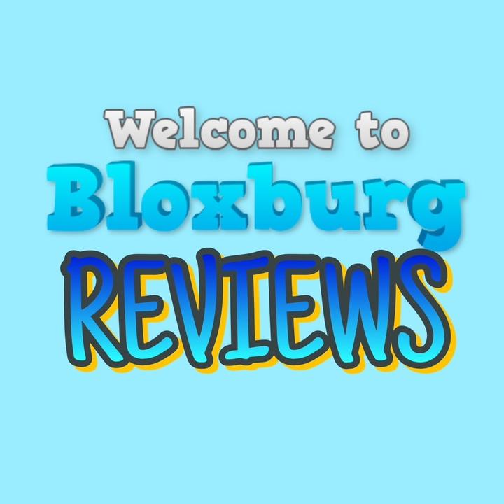 @bloxburgreviews - Bloxburg reviews